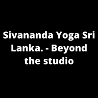 Sivananda Yoga Sri Lanka. - Beyond the studio